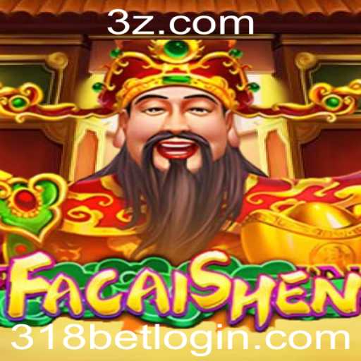 Descubra o Mundo Fascinante de FaCaiShen no 318bet979